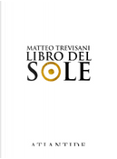 Il libro del sole by Matteo Trevisani