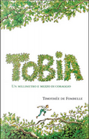 Tobia. Un millimetro e mezzo di coraggio by Timothée de Fombelle