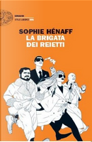 La brigata dei reietti by Sophie Hénaff
