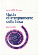 Guida all'insegnamento della fisica by Arnold B. Arons