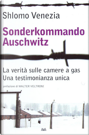 Sonderkommando Auschwitz by Shlomo Venezia
