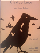 C'est Corbeau by Jean-Pascal Dubost