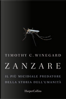 Zanzare by Timothy C. Winegard