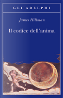 Il codice dell'anima by James Hillman