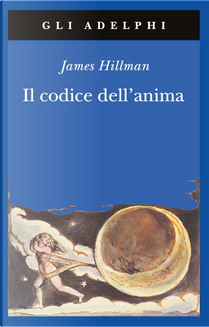 Il codice dell'anima by James Hillman