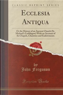 Ecclesia Antiqua by John Ferguson
