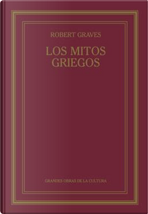 Los mitos griegos by Robert Graves