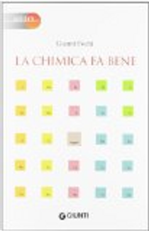 La chimica fa bene by Gianni Fochi