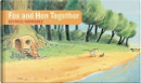 Fox and Hen Together by Béatrice Rodriguez