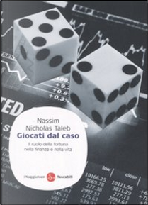 Giocati dal caso by Nassim Nicholas Taleb