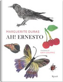 Ah! Ernesto. Ediz. a colori by Marguerite Duras