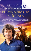 L'ultimo giorno di Roma by Alberto Angela