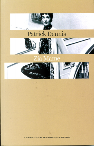 La zia Mame di Patrick Dennis, Garzanti, Tascabile economico - Anobii