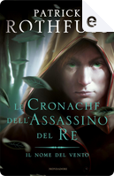 Il nome del vento by Patrick Rothfuss