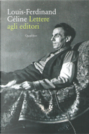 Lettere agli editori by Louis-Ferdinand Céline