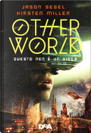 Otherworld by Jason Segel, Kirsten Miller