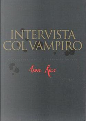 Intervista col vampiro by Anne Rice