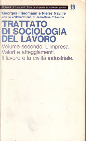 Trattatto di sociologia del lavoro by Georges Friedmann, Pierre Naville