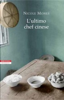 L'ultimo chef cinese by Nicole Mones