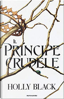 Il principe crudele by Holly Black