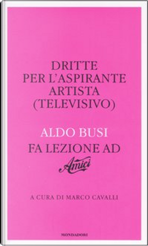 Dritte per l'aspirante artista (televisivo) by Busi Aldo