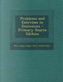 Problems and Exercises in Economics - Primary Source Edition by Henry Rogers Seager
