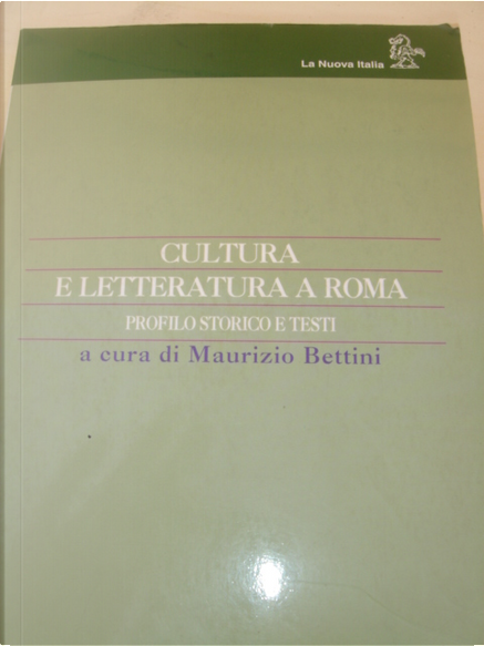 La letteratura latina. Storia letteraria e antropologia romana di Maurizio  Bettini, Altri - Anobii