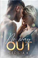 No way out by Cecilia K.