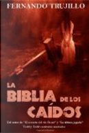 La Biblia de los caídos by Fernando Trujillo
