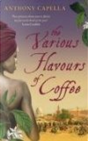 The various flavours of coffee by Anthony Capella
