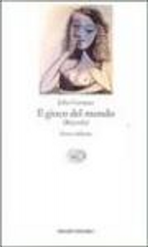 Il gioco del mondo by Julio Cortazar