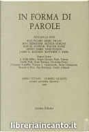 In forma di parole. Anno ottavo numero quarto. ottobre novembre dicembre 1987 by Arthur Symons, Benedetta Bini, Gianni Scalia, Gino Scatasta, Giovanna Franci, Giuseppe Scaraffia, Guido Almansi, Guido Fink, Henry James, J. G. Ballard, John Ruskin, Marcel Schwob, Mark Twain, Matthew Phipps Shiel, Max Beerbohm, Max Picard, Paola Colaiacomo, Paolo Valesio, Sergio Givone, Vita Fortunati, Vittoria C. Caratozzolo, Walter Pater