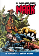 Il Comandante Mark - Cronologica Integrale a Colori n. 99 by EsseGesse, Moreno Burattini