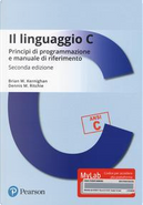 Il linguaggio C. Principi di programmazione e manuale di riferimento. Ediz. MyLab. Con Contenuto digitale per download e accesso on line by Brian W. Kernighan, Dennis M. Ritchie