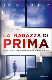 La ragazza di prima by J. P. Delaney