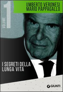 I segreti della lunga vita-Verso la scelta vegetariana by Mario Pappagallo, Umberto Veronesi