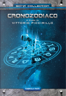 Cronozodiaco by Alessio Seganti, Andrea Coco, Carlo Menzinger di Preussenthal, Donato Altomare, Emanuele Delmiglio, Emiliano Mecati, Luigi De Pascalis, Maddalena Antonini, Massimo Acciai Baggiani, Maurizio J. Bruno, Sandra Moretti, Vittorio Piccirillo