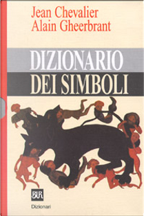 Dizionario dei simboli by Alain Gheerbrandt, Jean Chevalier