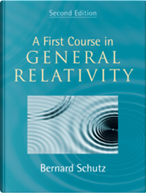 A First Course in General Relativity by Bernard Schutz