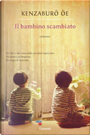 Il bambino scambiato by Kenzaburo Oe
