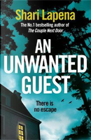 An unwanted guest by Shari Lapena
