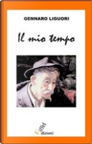 Il mio tempo by Gennaro Liguori