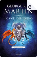 I canti del sogno - Vol. 2 by George R.R. Martin