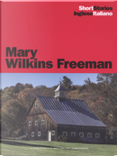 The revolt of mother - A New England nun / Mamma si ribella - Una suora del New England by Mary Wilkins Freeman