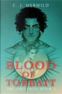 Blood of Torbatt by C.J. Merwild