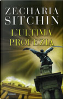 L'ultima profezia by Zecharia Sitchin