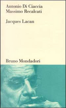 Jacques Lacan by Antonio Di Ciaccia, Massimo Recalcati