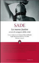 La nuova Justine ovvero le sciagure della virtù. Ediz. integrale by François de Sade