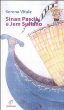 Sinan Pascià e Jem Sultan by Serena Vitale