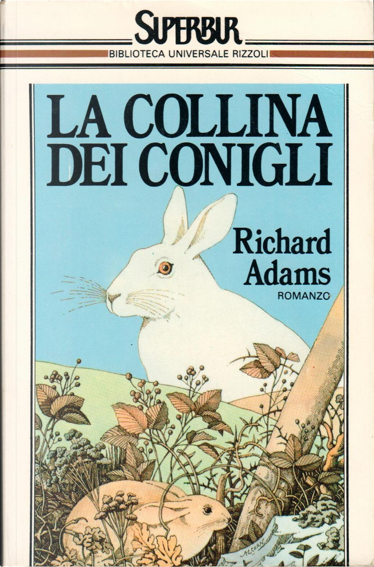 La collina dei conigli di Richard Adams, Rizzoli, Paperback - Anobii